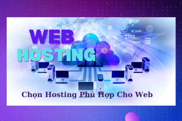 Chọn hosting phù hợp cho website